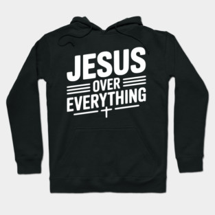 Jesus Over Everything Hoodie