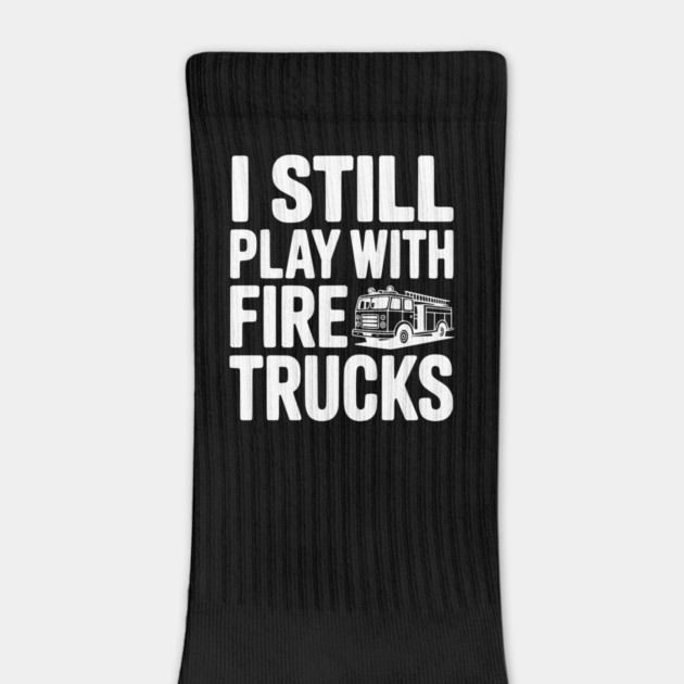 I Still Play with Fire Trucks by Frank Ring