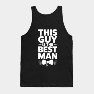 This Guy is the Best Man Tank Top