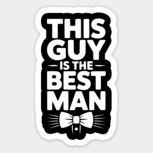 This Guy is the Best Man Magnet