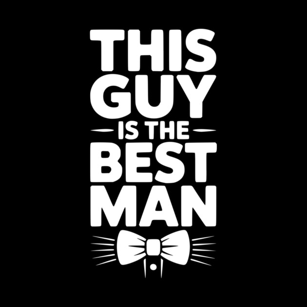This Guy is the Best Man by Frank Ring