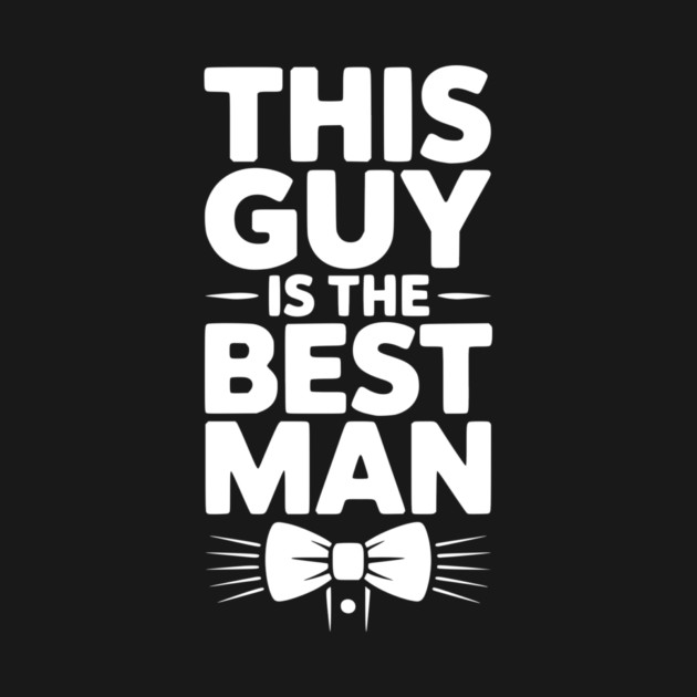This Guy is the Best Man by Frank Ring
