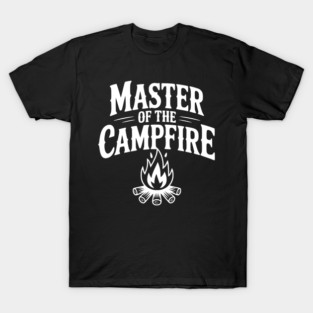 Master of the Campfire T-Shirt