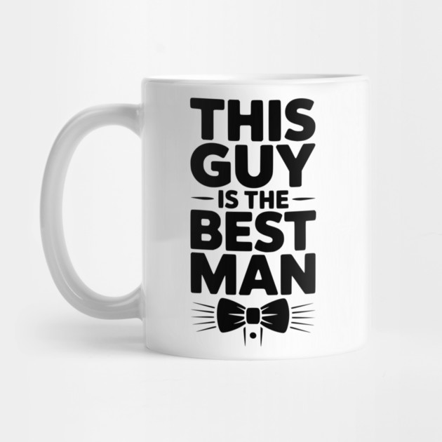 This Guy is the Best Man by Frank Ring