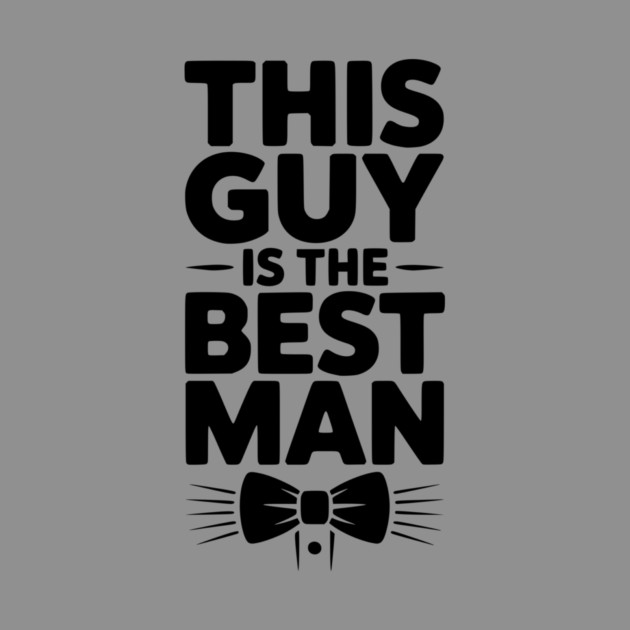 This Guy is the Best Man by Frank Ring