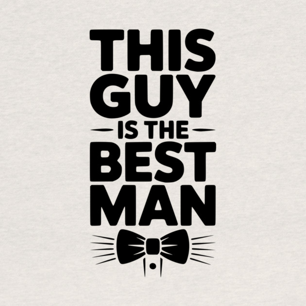 This Guy is the Best Man by Frank Ring