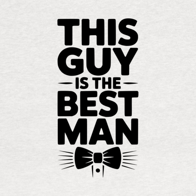 This Guy is the Best Man by Frank Ring