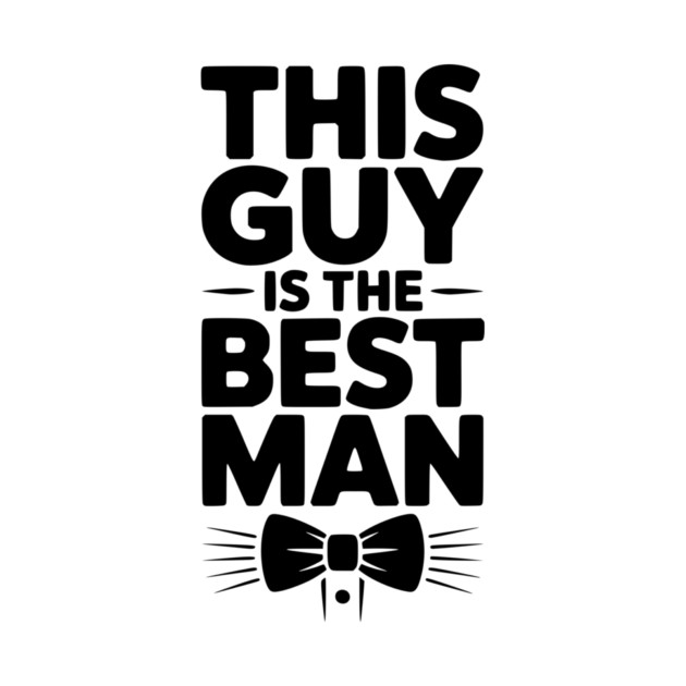 This Guy is the Best Man by Frank Ring