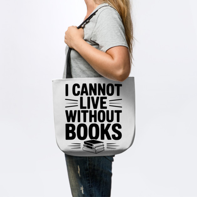 I Cannot Live Without Books by Frank Ring