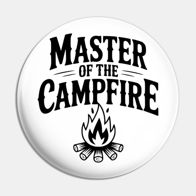 Master of the Campfire Pin by Frank Ring