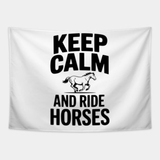 Keep Calm and Ride Horses Tapestry