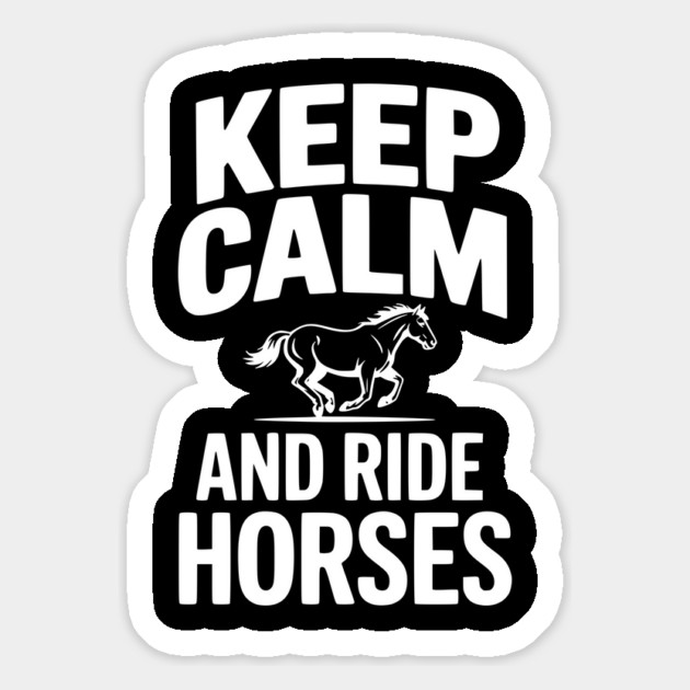 Keep Calm and Ride Horses Magnet by Frank Ring