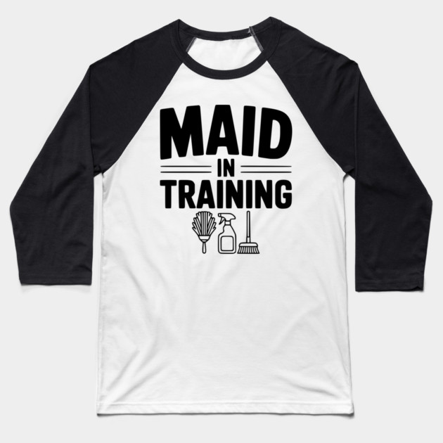 Maid in Training Baseball T-Shirt by Frank Ring
