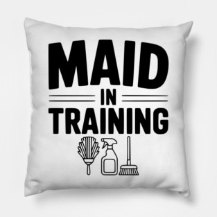 Maid in Training Pillow