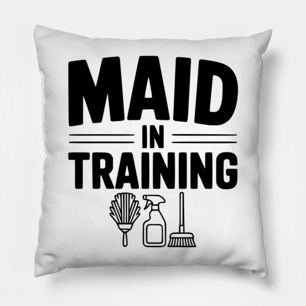 Maid in Training Pillow by Frank Ring
