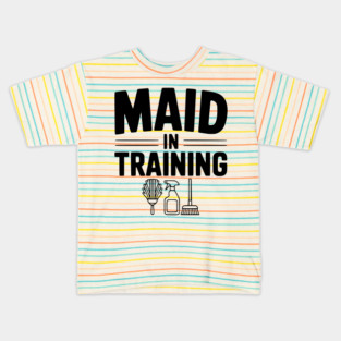 Maid in Training Kids T-Shirt