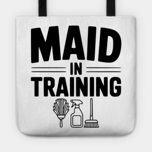 Maid in Training Tote