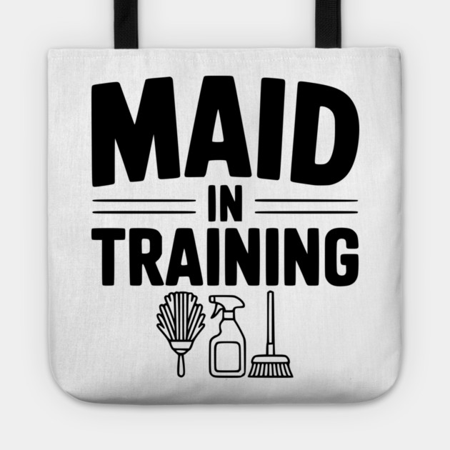 Maid in Training Tote by Frank Ring