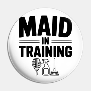 Maid in Training Pin
