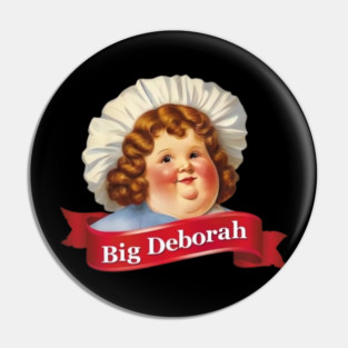 Big Deborah Pin