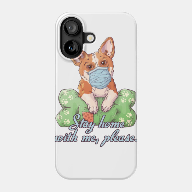 Stay Home with me Corgi Wearing a Face Mask Phone Case by creative