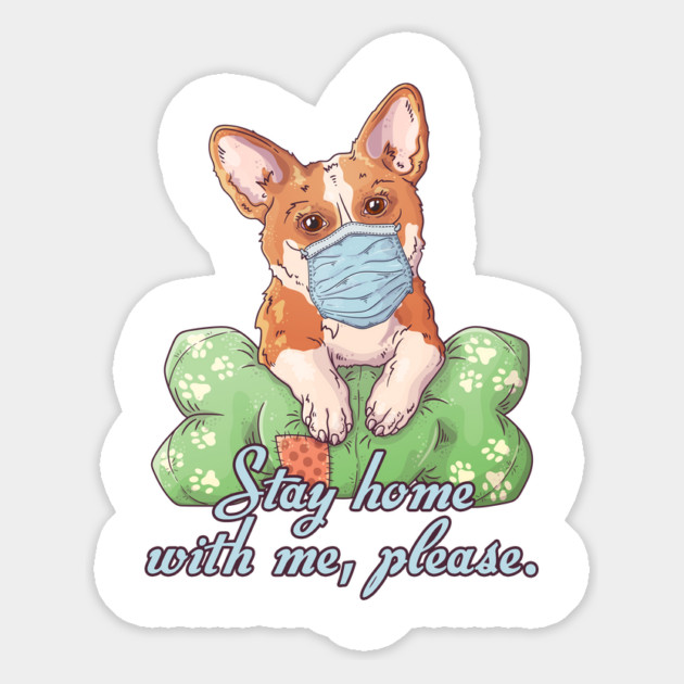 Stay Home with me Corgi Wearing a Face Mask Magnet by creative