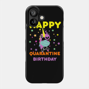 happy quarantine birthday 2020-quarantine birthday celebration Phone Case