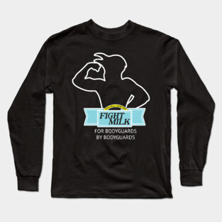 Fight Milk Long Sleeve T-Shirt