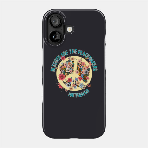 Blessed Are The Peacemakers — Matthew 5:9 Phone Case by Charles's Store 8