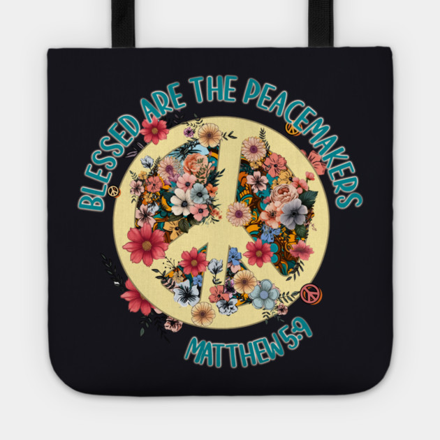 Blessed Are The Peacemakers — Matthew 5:9 Tote by Charles's Store 8