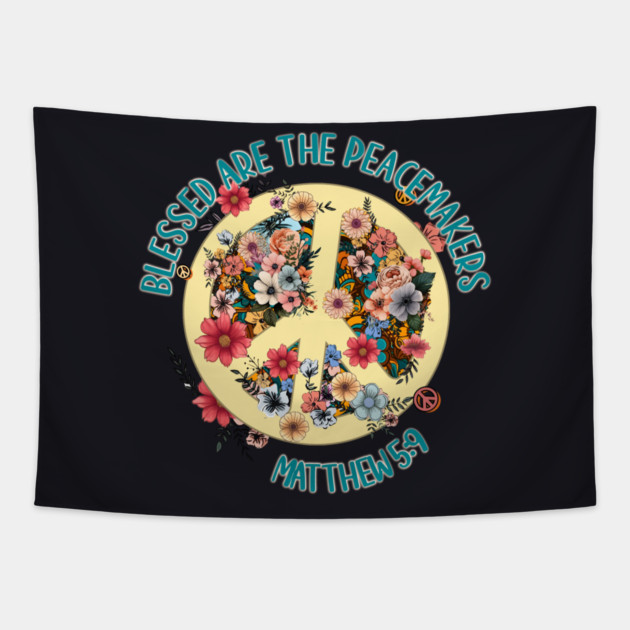 Blessed Are The Peacemakers — Matthew 5:9 Tapestry by Charles's Store 8