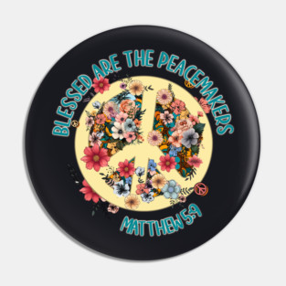 Blessed Are The Peacemakers — Matthew 5:9 Pin