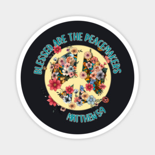 Blessed Are The Peacemakers — Matthew 5:9 Magnet