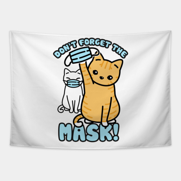 Don't forget the mask! Cats Tapestry by creative