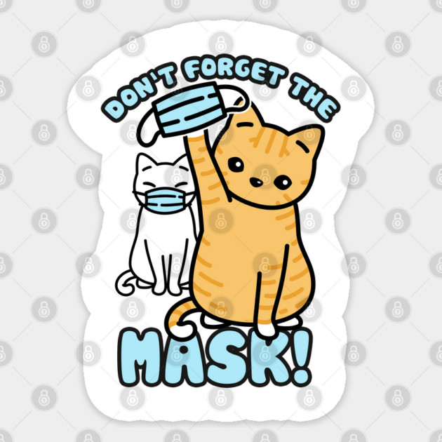 Don't forget the mask! Cats Sticker by creative