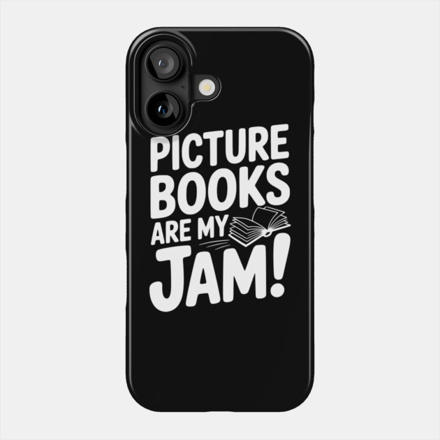 Picture Books Are My Jam! Phone Case by Frank Ring