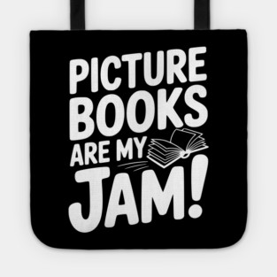 Picture Books Are My Jam! Tote