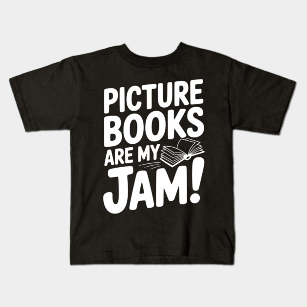 Picture Books Are My Jam! Kids T-Shirt by Frank Ring
