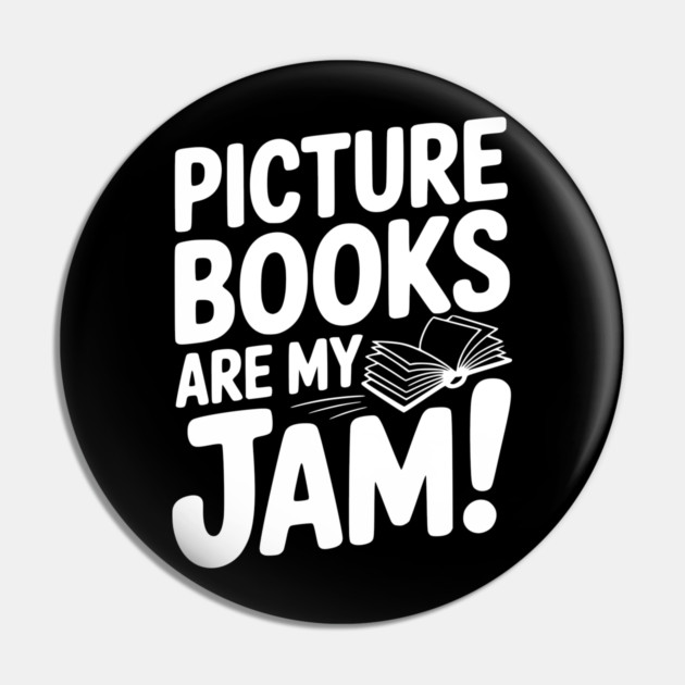 Picture Books Are My Jam! Pin by Frank Ring