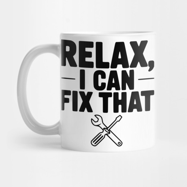 Relax, I Can Fix That by Frank Ring