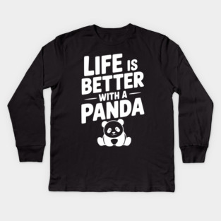 Life is Better with a Panda Kids Long Sleeve T-Shirt