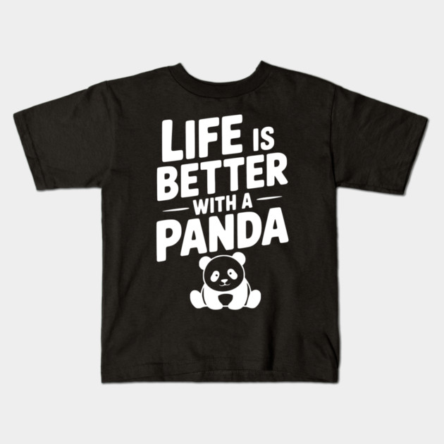 Life is Better with a Panda Kids T-Shirt by Frank Ring