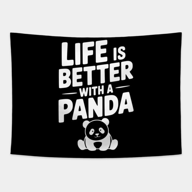 Life is Better with a Panda Tapestry by Frank Ring