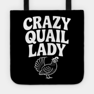 Crazy Quail Lady Tote