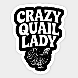 Crazy Quail Lady Sticker