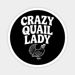 Crazy Quail Lady Magnet