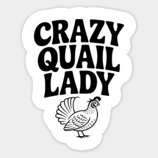 Crazy Quail Lady Sticker