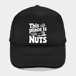 This Place is Nuts Hat