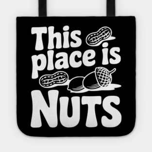 This Place is Nuts Tote