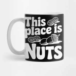 This Place is Nuts Mug